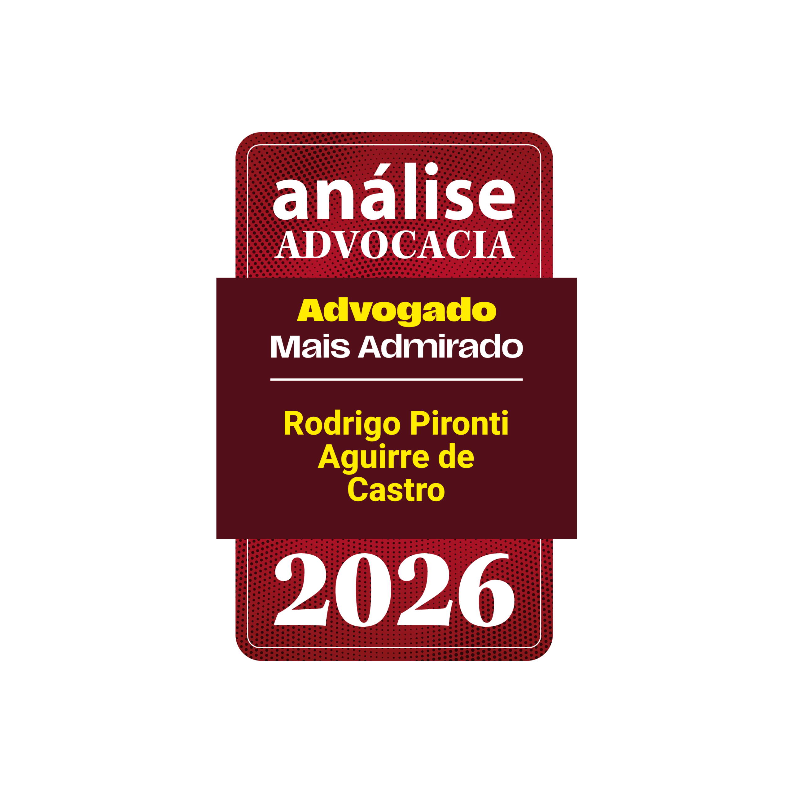 Selo Advogado Mais Admirado 2026 - Rodrigo Pironti Vertical