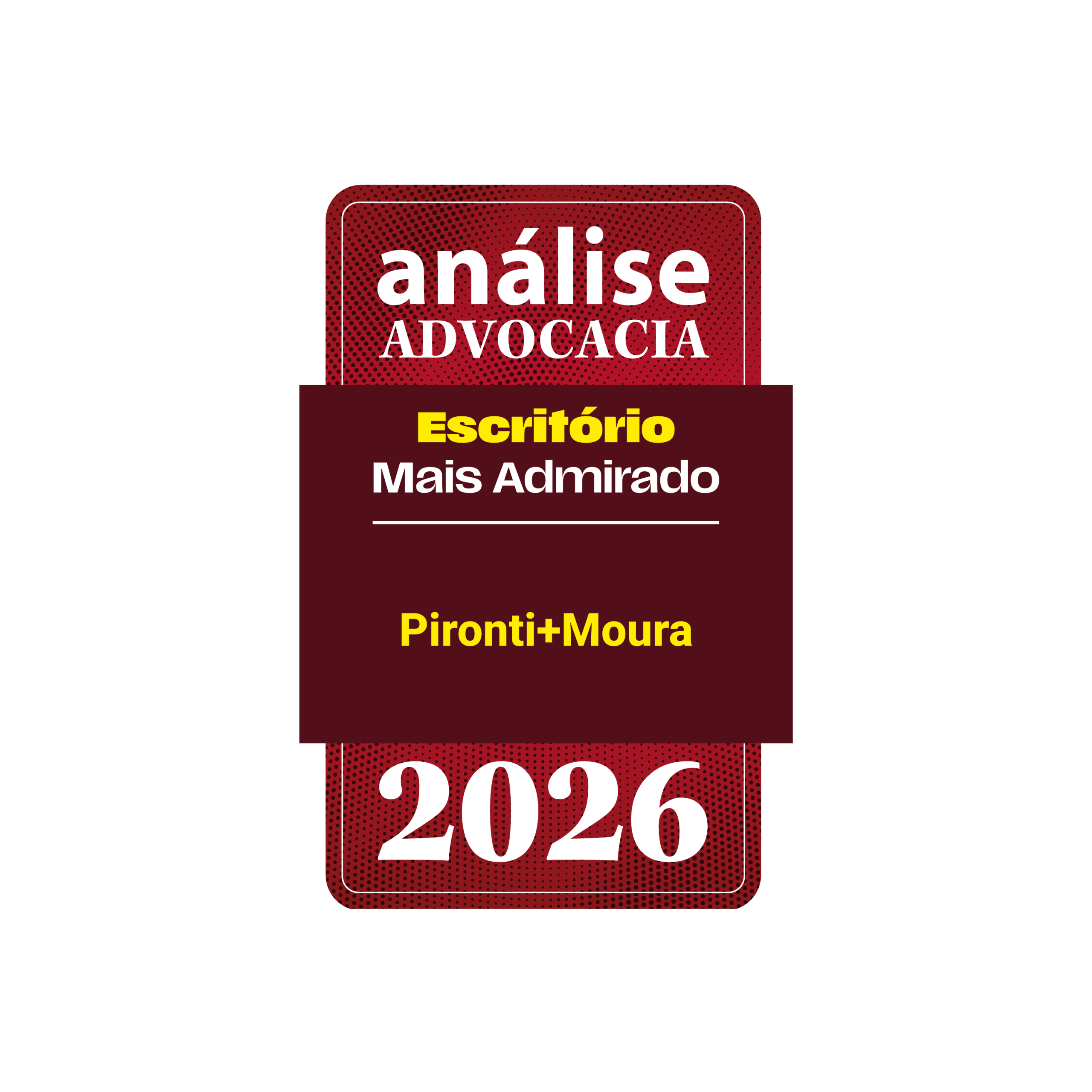 Selo Mais Admirado 2026 - Pironti+Moura Vertical (1)
